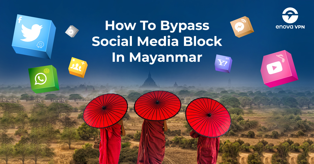 how to bypass social media block in myanmar