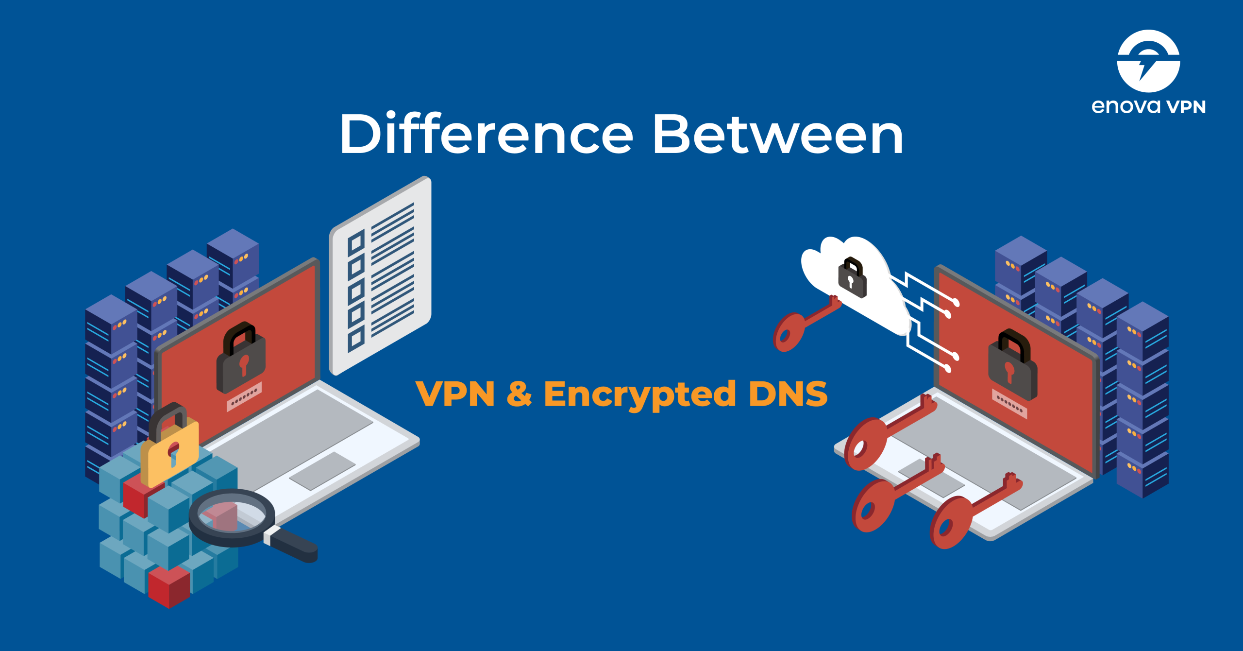 difference between vpn and encrypted dns